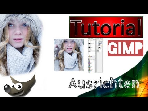 Gimp Tutorial #11: Bilder Zentrieren I Ausrichten [Deutsch HD]