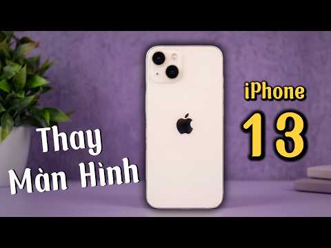 Video Thay màn hình iPhone 13