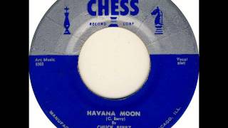 Chuck Berry - Havana Moon on 1956 Chess 45 rpm record.