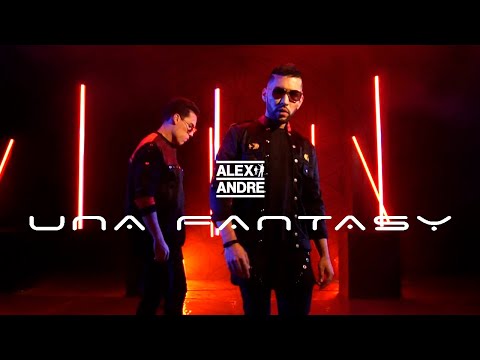 AlexAndré - Una Fantasy (Official Video)