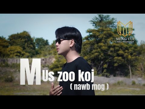 MENG VUE - MUS ZOO KOJ NAWB MOG - Good Luck