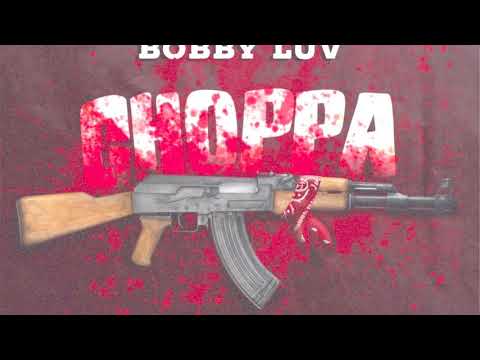 bobby luv CHOPPA ft young hated (2018)