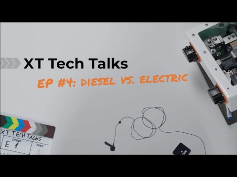 XT Tech Talks - EP4: Diesel vs. Electric