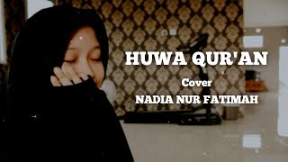 Download lagu HUWA QUR'AN Cover Nadia Nur Fatimah (Full Lirik dan terjemah) mp3 Download lagu HUWA QUR'AN Cover Nadia Nur Fatimah (Full Lirik dan terjemah) mp3