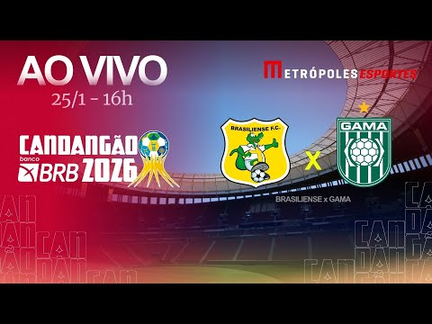 CANDANGÃO 2026 - BRASILIENSE x GAMA - AO VIVO E COM IMAGENS - 25.01.26
