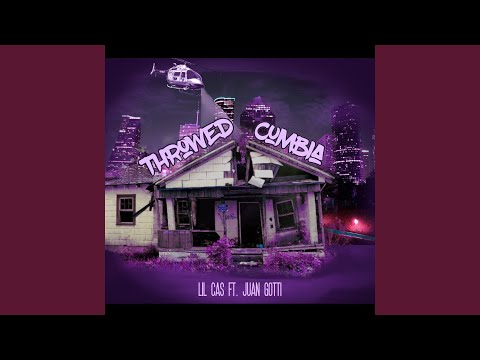 Throwed Cumbia (feat. Juan Gotti)