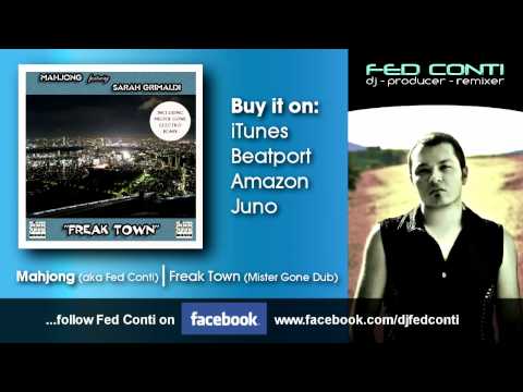 Mahjong Feat Sarah Grimaldi - Freak Town (Mister Gone Dub) - produced by Fed Conti