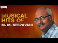 M. M. Keeravani Musical Hits Jukebox | Telugu Songs | Aditya Music Telugu