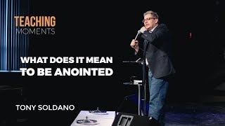 What does it mean to be anointed?