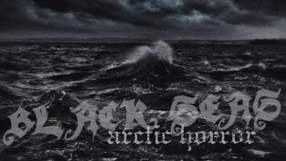 Arctic Horror - Black Seas