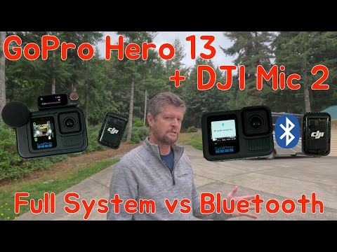 GoPro Hero 13 + DJI Mic 2: Full System vs Bluetooth