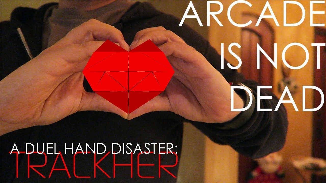 A Duel Hand Disaster: Trackher