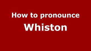 How to pronounce Whiston