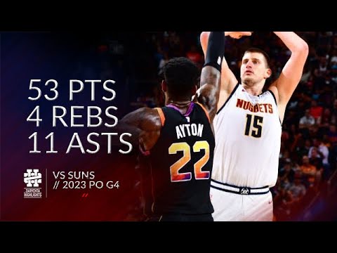 Nikola Jokic 53 pts 4 rebs 11 asts vs Suns 2023 PO G4
