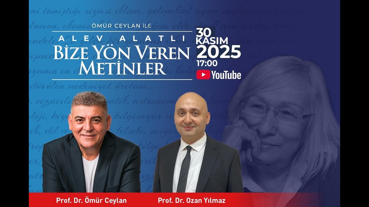 Ömür Ceylan ile “Alev Alatlı Bize Yön Veren Metinler” – IV. Bölüm | Prof. Dr. Ozan Yılmaz