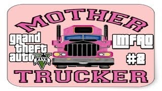 #GTAV LMFAO #2 | HOLY MOTHER TRUCKER | More Ass Than Miley Cyrus
