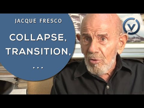 雅克-弗雷斯科---崩潰、過渡、政治、系統方法。 (Jacque Fresco - Collapse, Transition, Politics, Systems Approach)