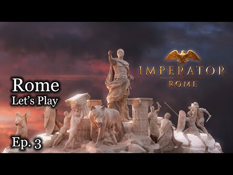Ep. 3 Let's Play Imperator Rome - Rome