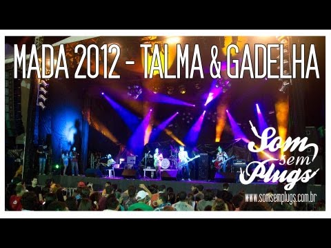 MADA 2012 - Talma & Gadelha [SOM SEM PLUGS & ROCK POTIGUAR]