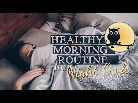 My Healthy (Realistic) Morning Routine: For Night Owls