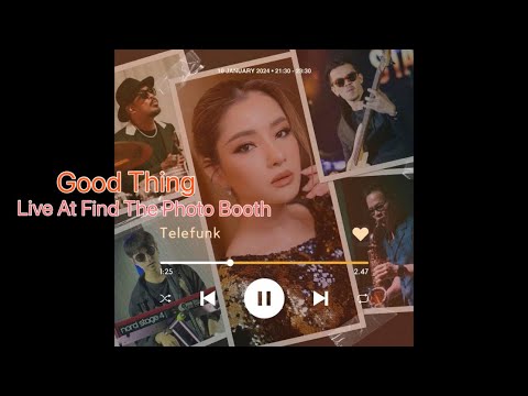 Good Thing - #TELEFUNK Live At Find The Photo Booth (FTPB)