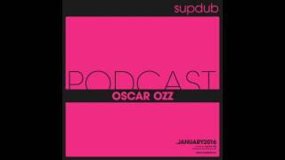 Supdub Podcast Januar 2016 by Oscar OZZ