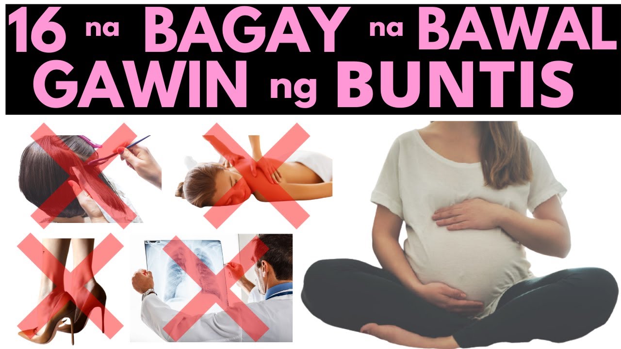 🙅 16 Bawal GAWIN ng BUNTIS | Mga bagay at gawain na dapat iwasan ng BUNTIS | Delikado!
