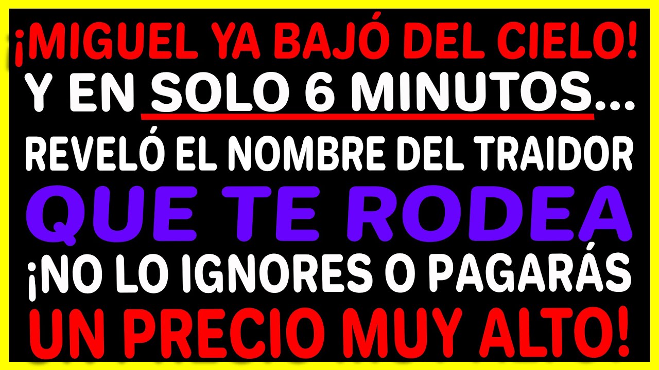 Tienes solo 6 minutos. Miguel reveló el nombre de alguien que puede traicionarte. y necesitas...