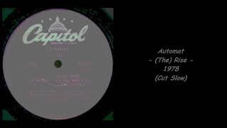 Automat - (The) Rise - 1978 (Cut Slow)