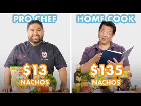 $135 vs $13 Nachos: Pro Chef & Home Cook Swap Ingredients | Epicurious