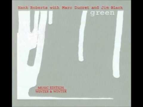 Hank Roberts, Marc Ducret, Jim Black - Azul