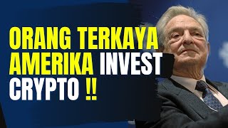 ORANG TERKAYA AMERIKA INVEST CRYPTO BITCOIN | GEORGE SOROS