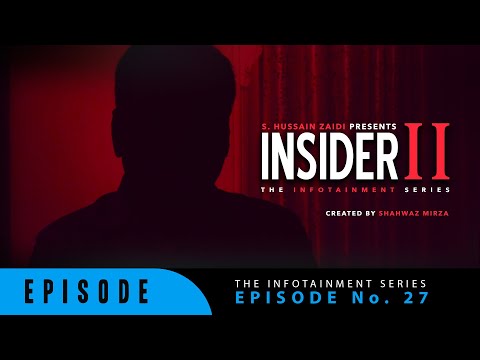 Insider Part 2 | Episode 27 | S. Hussain Zaidi | The Infotainment Series