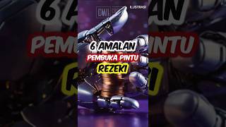 Download lagu 6 Amalan Pembuka Pintu Rezeki #shorts #short #rezeki mp3