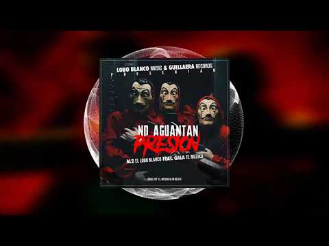 Al2 Feat. Gala El Muziko - No Aguantan Presion (Audio)