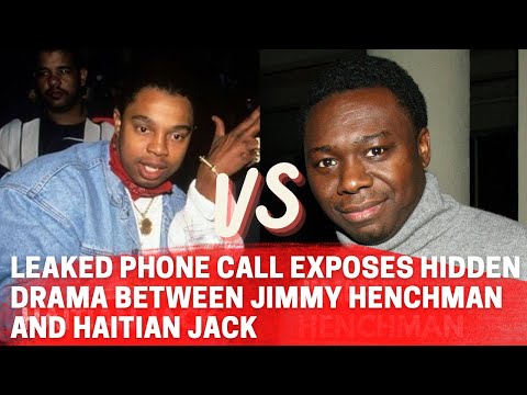 LEAKED Phone Call Between JIMMY HENCHMAN & HAITIAN JACK - FULL AUDIO
