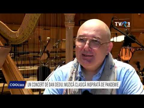 #Cooltura. Prima Frică Mondială. Un concert de Dan Dediu: muzică clasică inspirată de pandemie