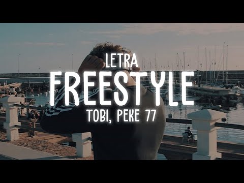 Tobi & Peke 77- Freestyle 🔥🔥|LETRA (Completa)