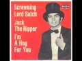 Screaming Lord Sutch - Hog for you baby (UK sloppy mod freakbeat)