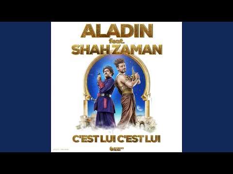 C'est lui, c'est lui (feat. Jamel Debbouze) (Aladin & Shah Zaman)