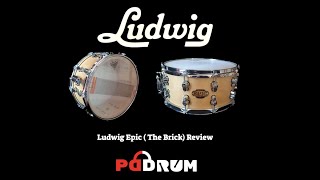 Video thumbnail for LUDWIG EPIC (THE BRICK) REVIEW | SNARE DRUM by Pddrum