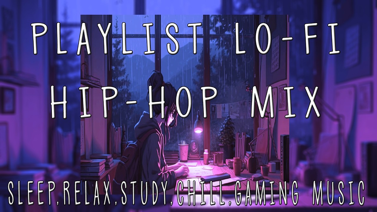 [𝓜𝓲𝔁 𝓛𝓸-𝓕𝓲 𝓒𝓱𝓲𝓵𝓵 ☕☂️]  - ꜱʟᴇᴇᴘ, ʀᴇʟᴀx, ꜱᴛᴜᴅʏ, ᴄʜɪʟʟ, ɢᴀᴍɪɴɢ ᴍᴜꜱɪᴄ [𝓛𝓸-𝓕𝓲 𝓱𝓲𝓹 𝓱𝓸𝓹]