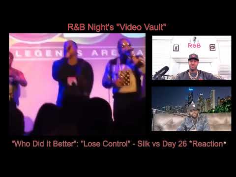 Who Did It Better? "Lose Control" - Silk vs Day 26 *Reaction*