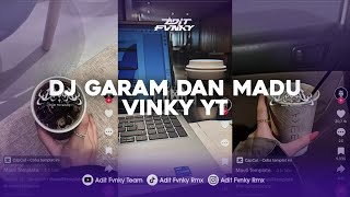 Download lagu DJ GARAM DAN MADU VINKY YT VIRAL TIK TOK TERBARU 2025 mp3 Download lagu DJ GARAM DAN MADU VINKY YT VIRAL TIK TOK TERBARU 2025 mp3