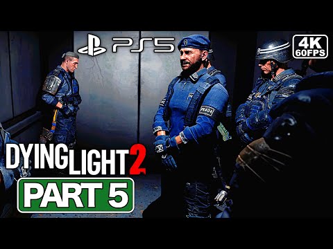 DYING LIGHT 2 Gameplay Walkthrough Part 5 [PS5 4K 60FPS] - No Commentary