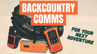 Backcountry Comms - Options for staying connected during your next adventure