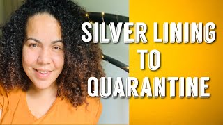 Silver Lining to Quarantine- Productivity & Positivity
