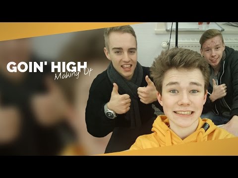 MAKING OF GOIN' HIGH - Kengumedia