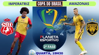 AO VIVO IMPERATRIZ X AMAZONAS | COPA DO BRASIL 2ª FASE - 25/02/2026