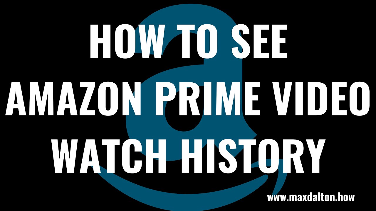 How to See Amazon Prime Video Watch History (2022)